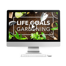 Load image into Gallery viewer, [Digital Course] Life Goals Gardening