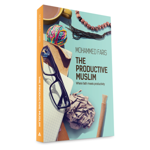 The Productive Muslim Book: Where Faith Meets Productivity